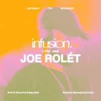 INFUSION presents Joe Rolét