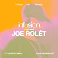 INFUSION presents Joe Rolét