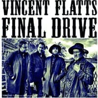 Vincent Flatts Final Drive
