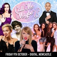 Call Me Maybe - 2010s Party (Newcastle)