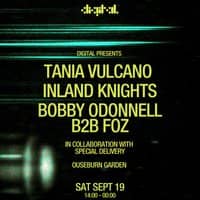 DIGITAL Presents: Tania Vulcano, Inland Knights, Bobby Odonnell