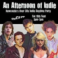 An Afternoon of Indie: NEWCASTLE (over 30s), 3pm-7pm